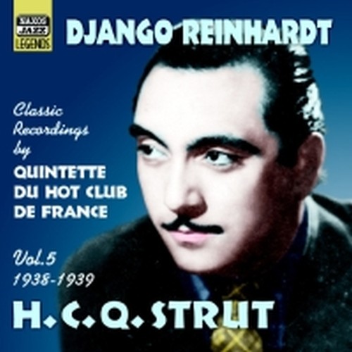 Classic Recordings, Vol.5 (1938-1939): H.C.Q. Strut  REINHARDT DJANGO