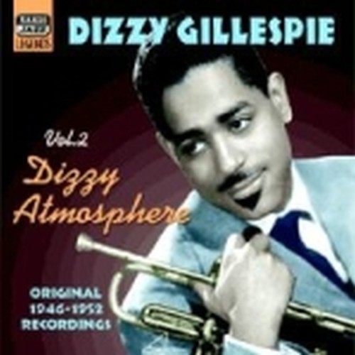 Original Recordings, Vol.2 (1946-1952): Dizzy Atmosphere  GILLESPIE DIZZY