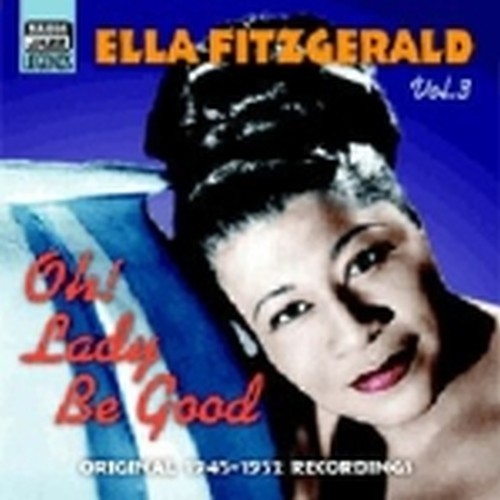 Original Recordings, Vol.3 (1945-1952): Oh! Lady be Good  FITZGERALD ELLA