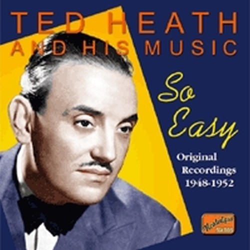 Original Recordings 1948-1952: So Easy  HEATH TED
