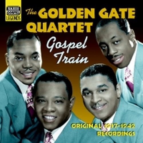 Original Recordings 1937-1942: Gospel Train  THE GOLDEN GATE QUARTET