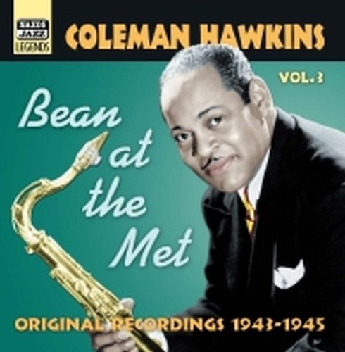 Original Recordings, Vol.3 (1943-1945): Bean at the Met  HAWKINS COLEMAN