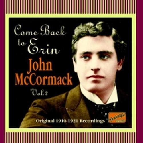 Original Recordings, Vol.2 (1919-1921): Come back to Erin  McCORMACK JOHN