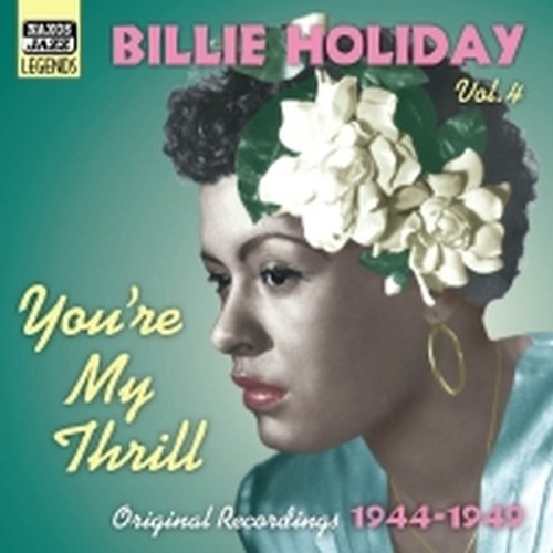 Original Recordings, Vol.4 (1944-1949): You're my thrill  HOLIDAY BILLIE