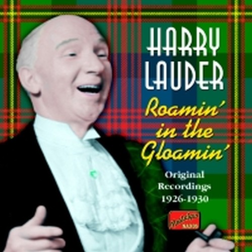 Original Recordings 1926-1930: Roamin' in the Gloamin'  LAUDER HARRY