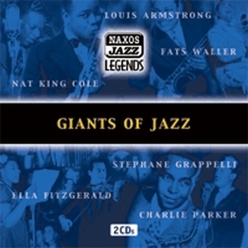 Giants of Jazz (antologia dei più grandi nomi del Jazz storico)  VARI