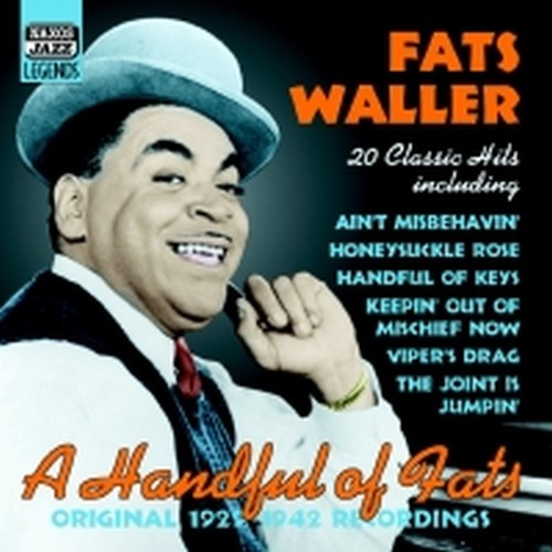 Original Recordings 1929-1942: A Handful of Fats  WALLER FATS