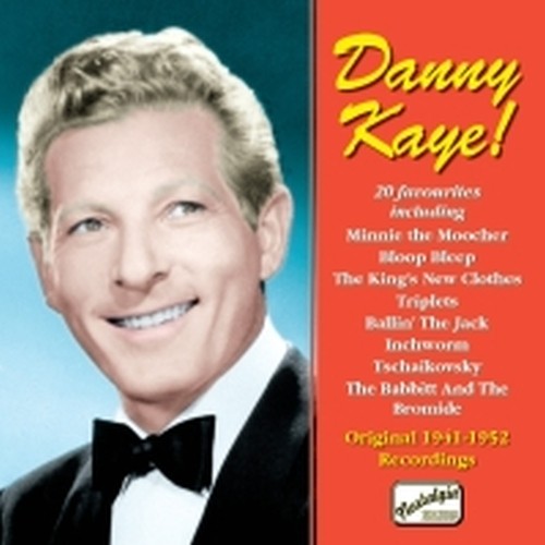 Original Recordings 1941-1952: Danny Kaye!  KAYE DANNY