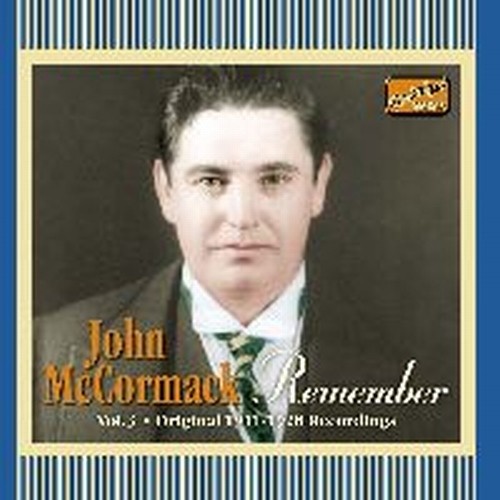 Original Recordings, Vol.3 (1911-1928): Remember  McCORMACK JOHN