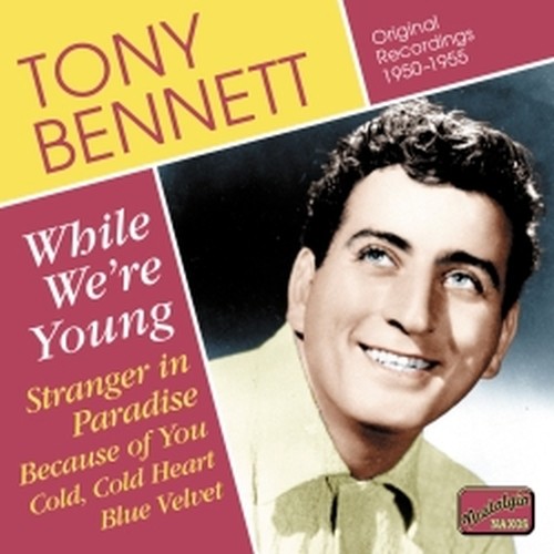 Original Recordings 1950-1955: While we're young  BENNETT TONY