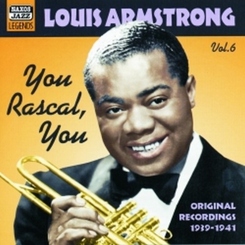 Complete Recordings, Vol.6 (1939-1941): You Rascal, You  ARMSTRONG LOUIS