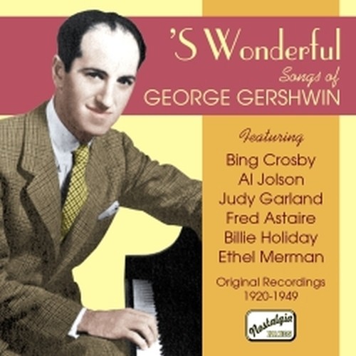 Original Recordings 1920-1949: 'S Wonderful  GERSHWIN GEORGE