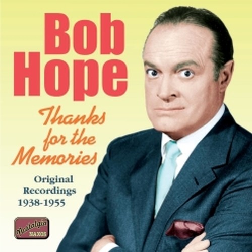 Original Recordings 1938-1955: Thanks for the Memories  HOPE BOB