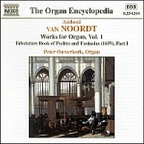 Opere x organo (integrale) Vol.1: Librodelle Intavolature di Salmi e Fantasie,  NOORDT van  ANTHONI