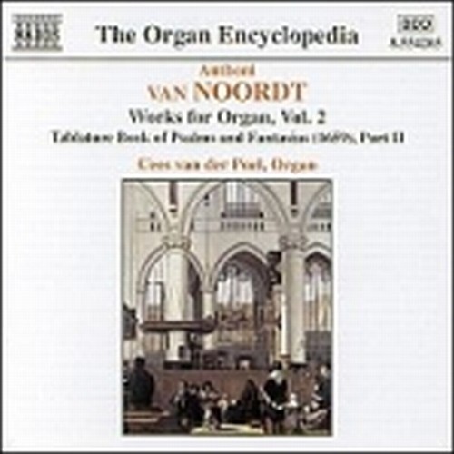 Opere x organo (integrale) Vol.2: Libro delle Intavolature di Salmi e Fantasie,  NOORDT van  ANTHONI