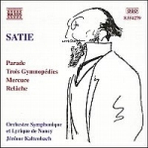Opere x orchestra: Parade, 3 Gymnopedies, Mercure, Relache, Cinema  SATIE ERIK