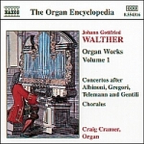 Opere x organo (integrale) Vol.1: Concerti su Albinoni, Teleman e Gentili e altr  GOTTFRIED WALTHER JOHANN