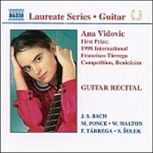 Composizioni di BACH, PONCE, WALTON, TARREGA, SULEK - "Laureate Series "  VIDOVIC ANA  ch