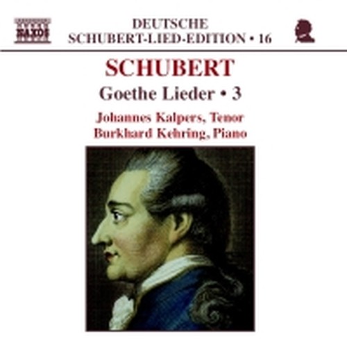 Goethe Lieder, Vol.3  SCHUBERT FRANZ