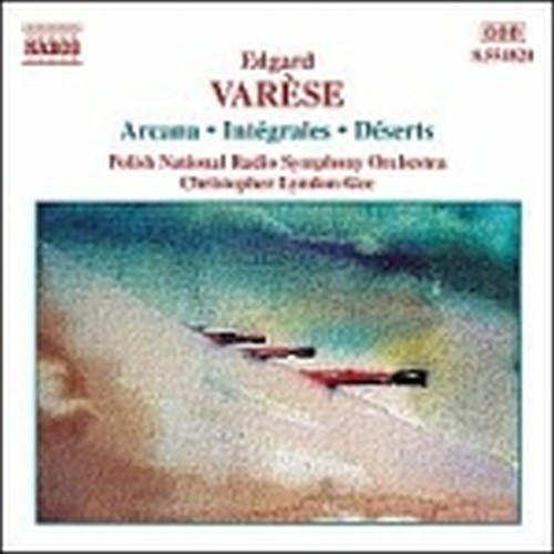 Arcana, Integrales, Deserts, Octandres,Offrandes  VARÈSE EDGAR