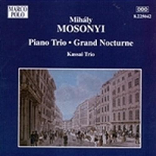Trio op.1, Grand Nocturne (pianoforte, violino, violoncello)  MOSONYI MIHÁLY