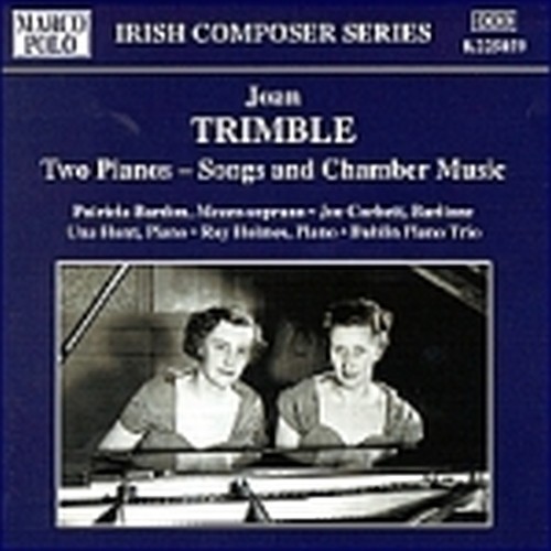 Liriche, musica da camera, opere per 2 pianoforti  TRIMBLE JOAN
