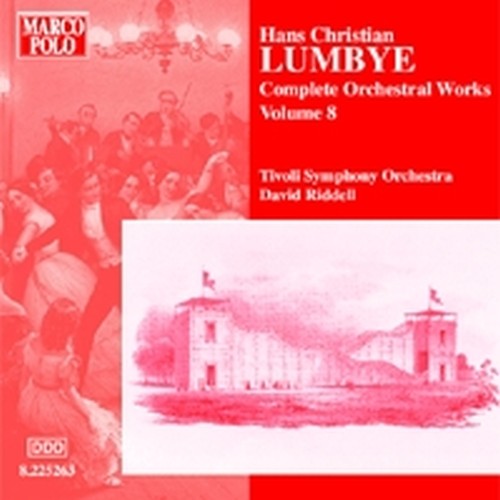 Opere per orchestra (integrale), Vol.8  LUMBYE HANS CHRISTIAN