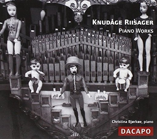 Opere per pianoforte: Sonata op.22, Four pieces op.33, Sonatine, ..  RIISAGER KNUDAGE