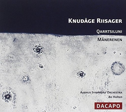 Qarrtsiluni op.35, Månerenen op.57  RIISAGER KNUDAGE