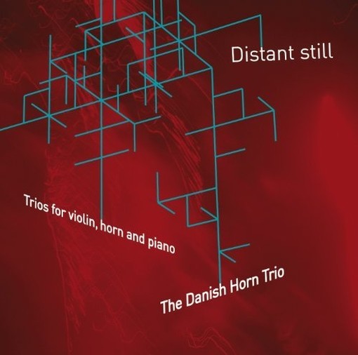 Distant Still - Trii per violino, corno e pianoforte  EICHBERG SØREN NILS