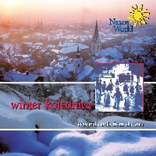 Winter Kolednica: Seasonal Carols from Slovenia  VARI