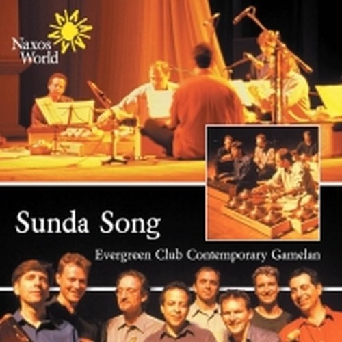 Sunda Songs  EVERGREEN CLUB CONT. GAMELAN  