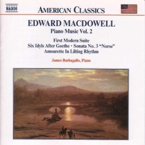 First Modern Suite, 6 Idyls, Sonata n.3  MACDOWELL EDWARD
