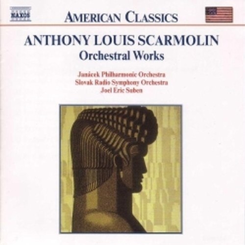 Orchestral Works  SCARMOLIN ANTHONY