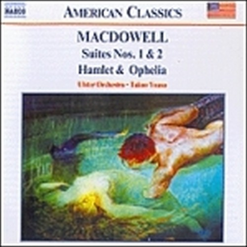 Suite n.1 op.42, n.2 op.48 "Indian", Hamlet & Olimpia op.22  MACDOWELL EDWARD