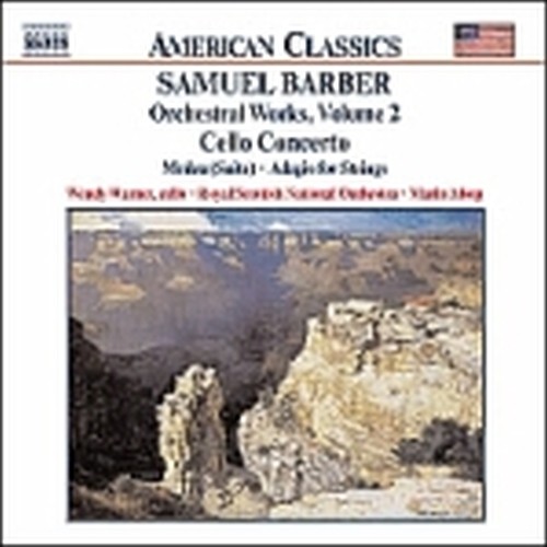 Opere orchestrali (integrale) Vol.2: Adagio per archi, Concerto per violoncello  BARBER SAMUEL