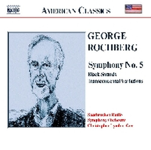 Sinfonia n.5, Black Sounds, Trascendenta  ROCHBERG GEORGE