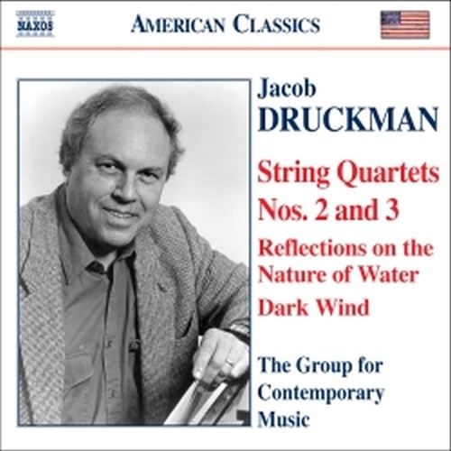Quartetto per archi n.2 e n.3, Reflections on the Nature of Water, Dark Wind  DRUCKMAN JACOB