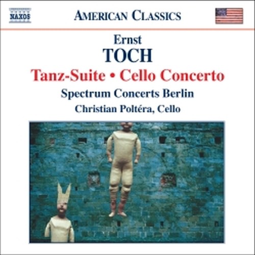 Tanz-Suite op.30, Concerto per violoncello op.35  TOCH ERNST