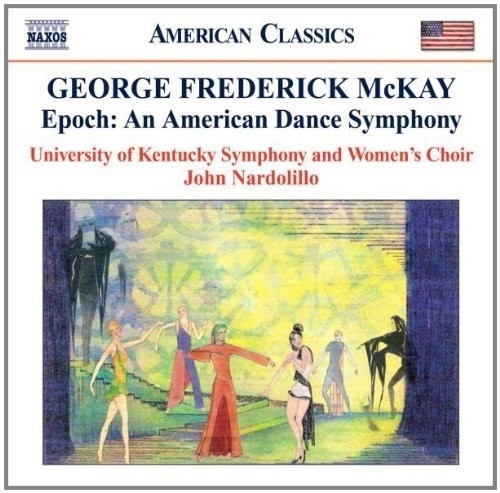 Epoch: An American Dance Symphony  MACKAY GEORGE FREDERICK