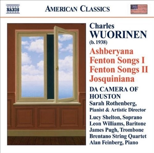 Ashberyana, Fenton Songs I, Fenton Songs II, Josquiniana  WUORINEN CHARLES