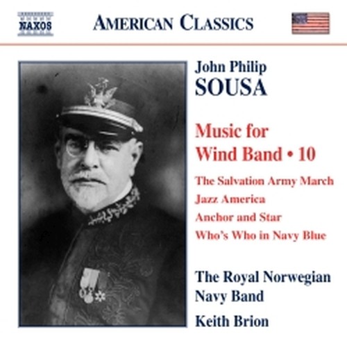 Musica per orchestra di fiati (integrale), Vol.10  SOUSA JOHN PHILIP