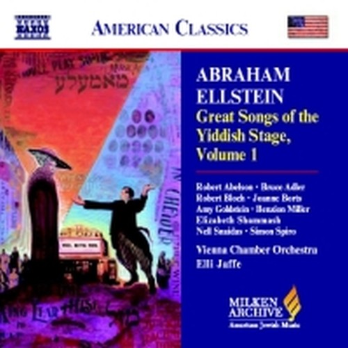 Great Songs of the Yddish Stage, Vol.1  ELLSTEIN ABRAHM