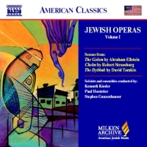 Jewish Operas, Vol.1: The Golem, Chelm, The Dybbuk  VARI  