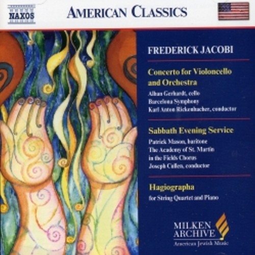 Concerto per violoncello, Sabbath Eveninng Service (estratti), Hagiographa  JACOBI FREDERICK