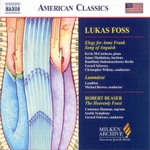 Elegy for Anne Franck, Song of Anguish, Lammdeni, Adon Olam  FOSS LUKAS