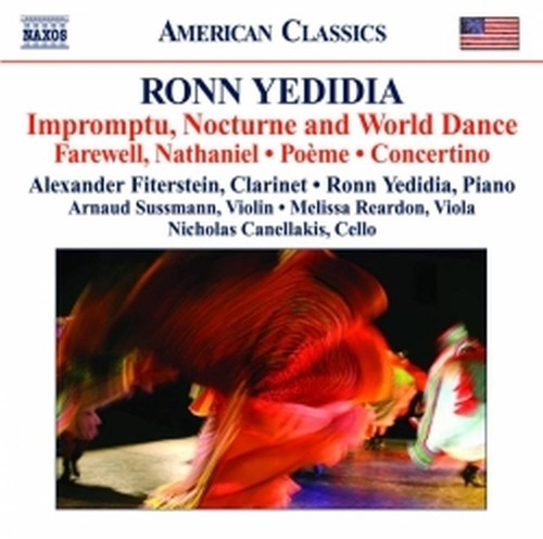 Impromptu, Nocturne and World Dance, Farewell, Nathaniel, Poème, Concertino  YEDIDIA RONN