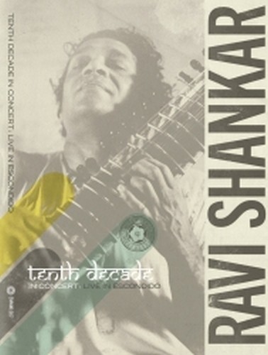 Tenth Decade in concert: Live in Escondido  SHANKAR RAVI