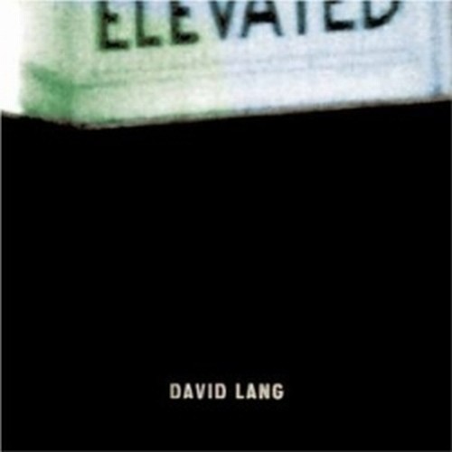 Elevated  LANG DAVID