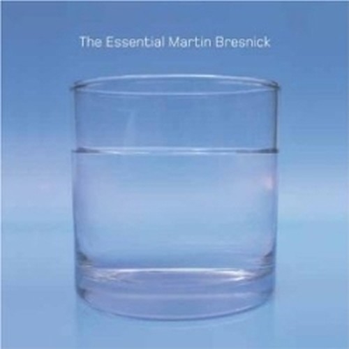 The Essential Martin Bresnick  BRESNICK MARTIN
